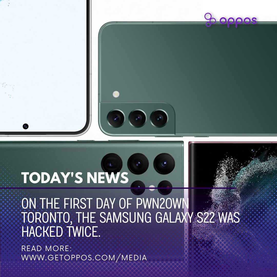 Pwn2Own Toronto 2022 Samsung galaxy S22 Hacked
