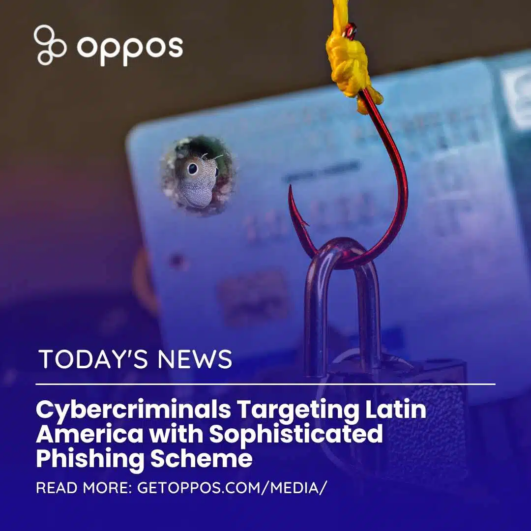 Cybercriminals Targeting Latin America with Sophisticated Phishing Scheme